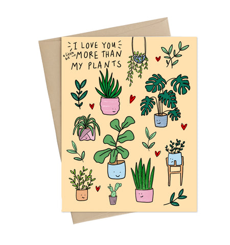 Love you (a little bit more) more than my plants