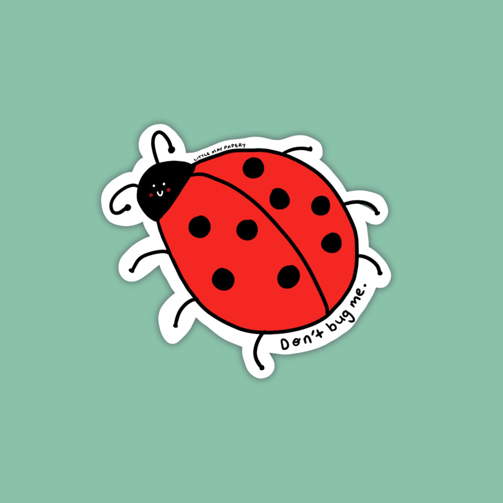 Don't bug me ladybug