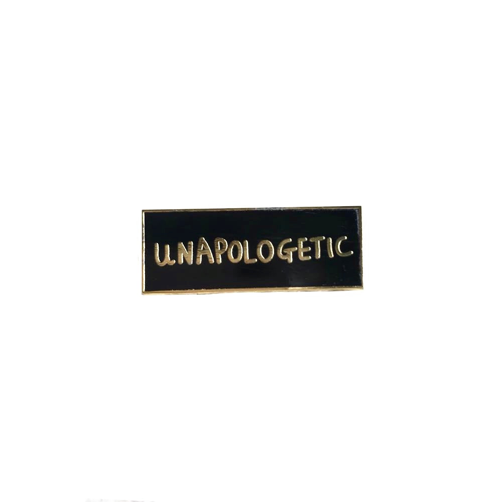 Unapologetic Enamel Pin