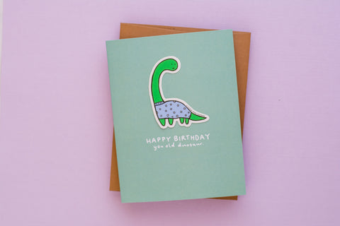 Happy Birthday You Old Dinosaur (Vinyl Sticker Greeting Card)