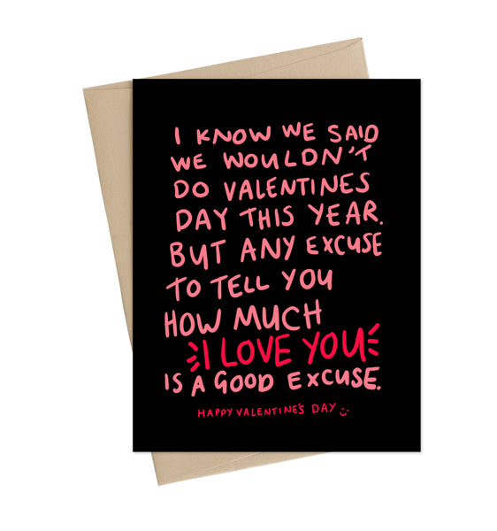 Any excuse Valentine's Card