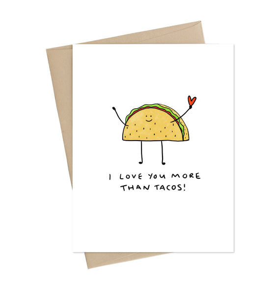 I love you more than tacos